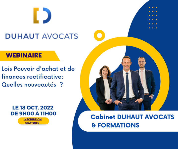 WEBINAIRE du 18 oct. 2022 : Lois Pouvoir d'achat et de finances rectificative, quelles nouveautés ?